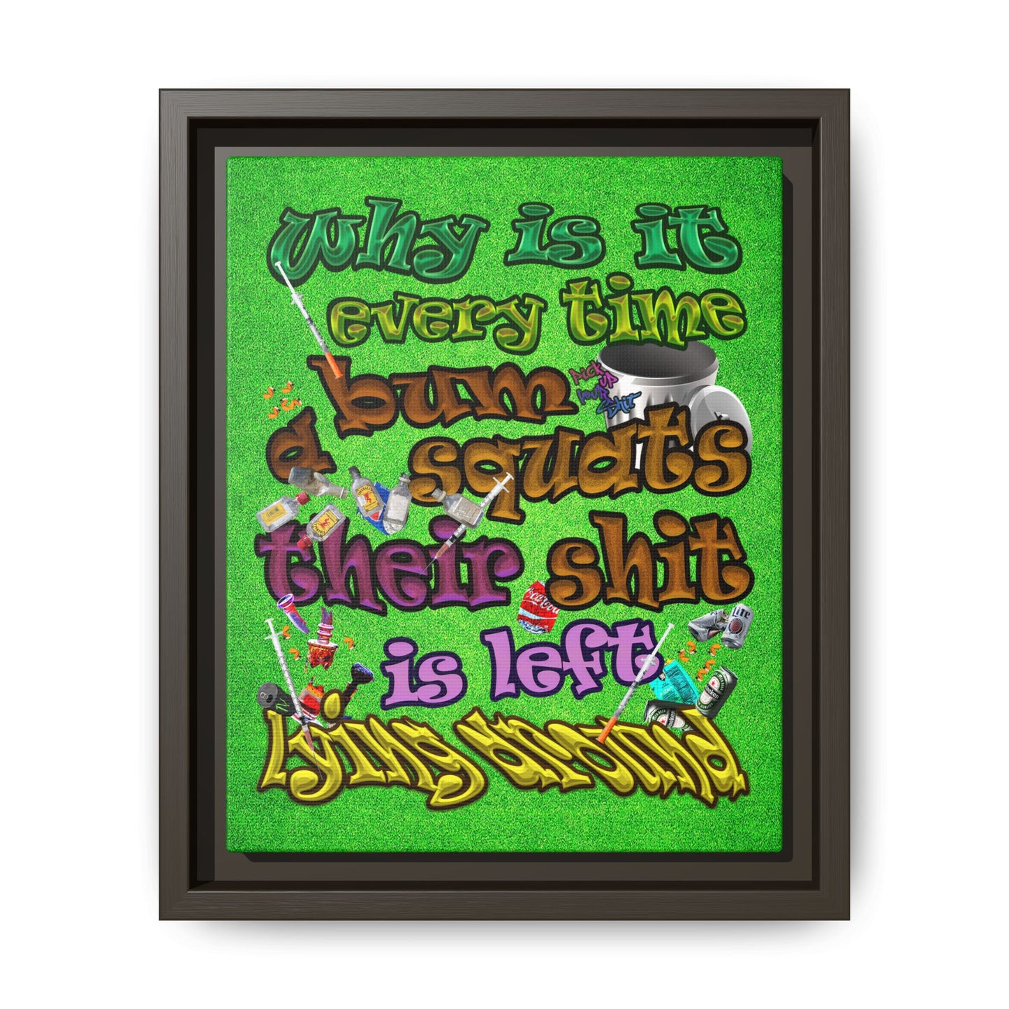 the bum's shit - framed canvas art (green turf)
