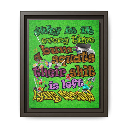 the bum's shit - framed canvas art (green turf)
