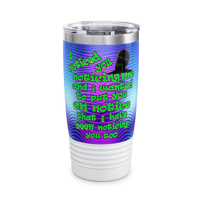 noticed you noticing - Ringneck Tumbler, 20oz (purple wave)