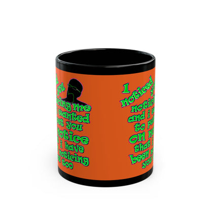 noticed you noticing - Black Mug (orange)