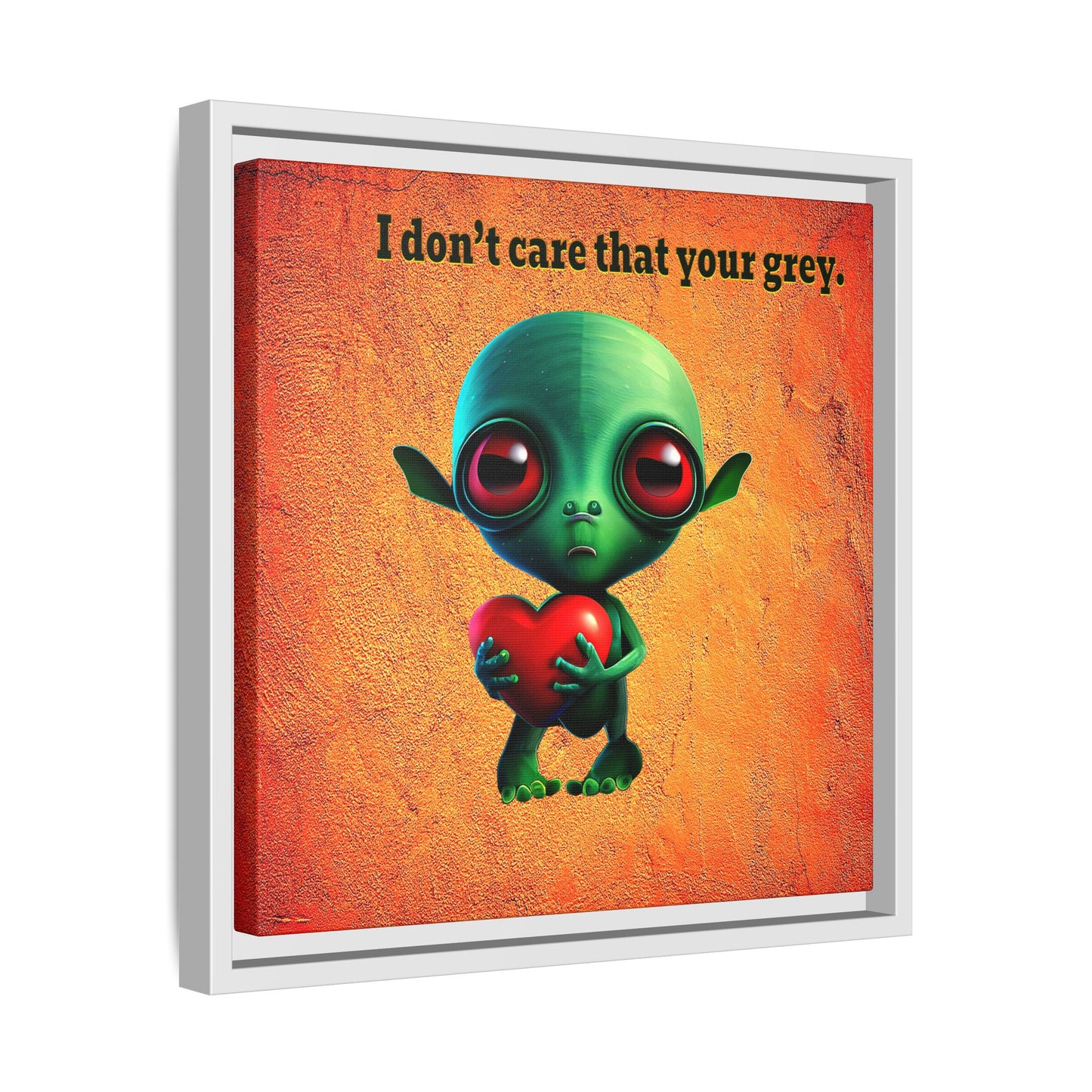 I don't care that your grey - framed canvas art (burnt orange)