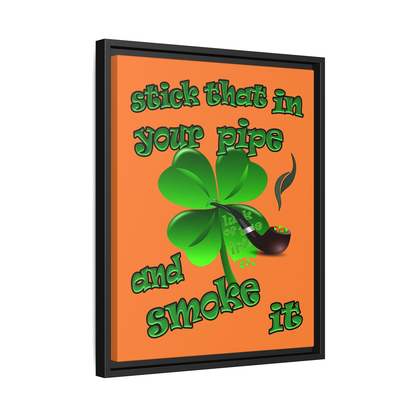 stick that in your pipe and smoke it - framed canvas art (crusta)