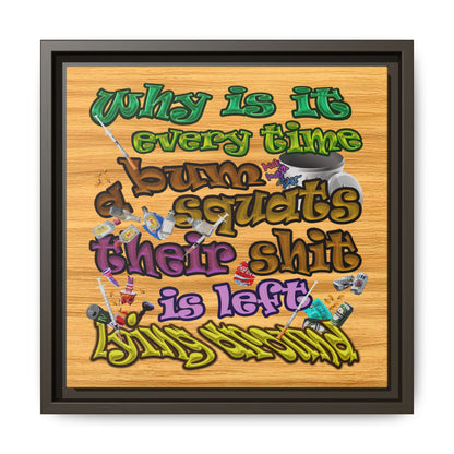 the bum's shit - framed canvas art (butterscotch wood finish)