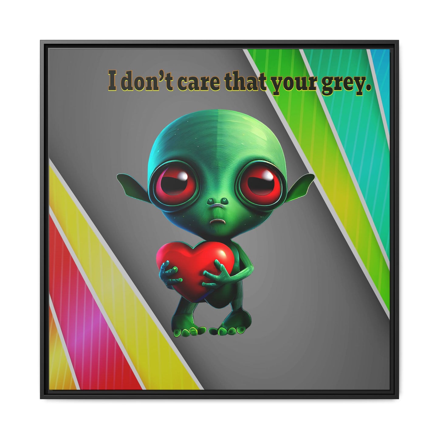 I don't care that your grey - framed canvas art (rainbow split)