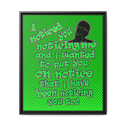 noticed you noticing - framed canvas art (logo green)