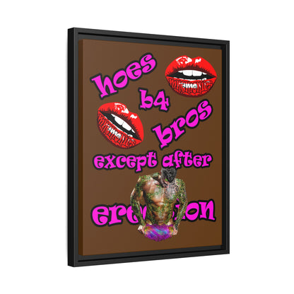 hoes b4 bros - framed canvas art (brown)