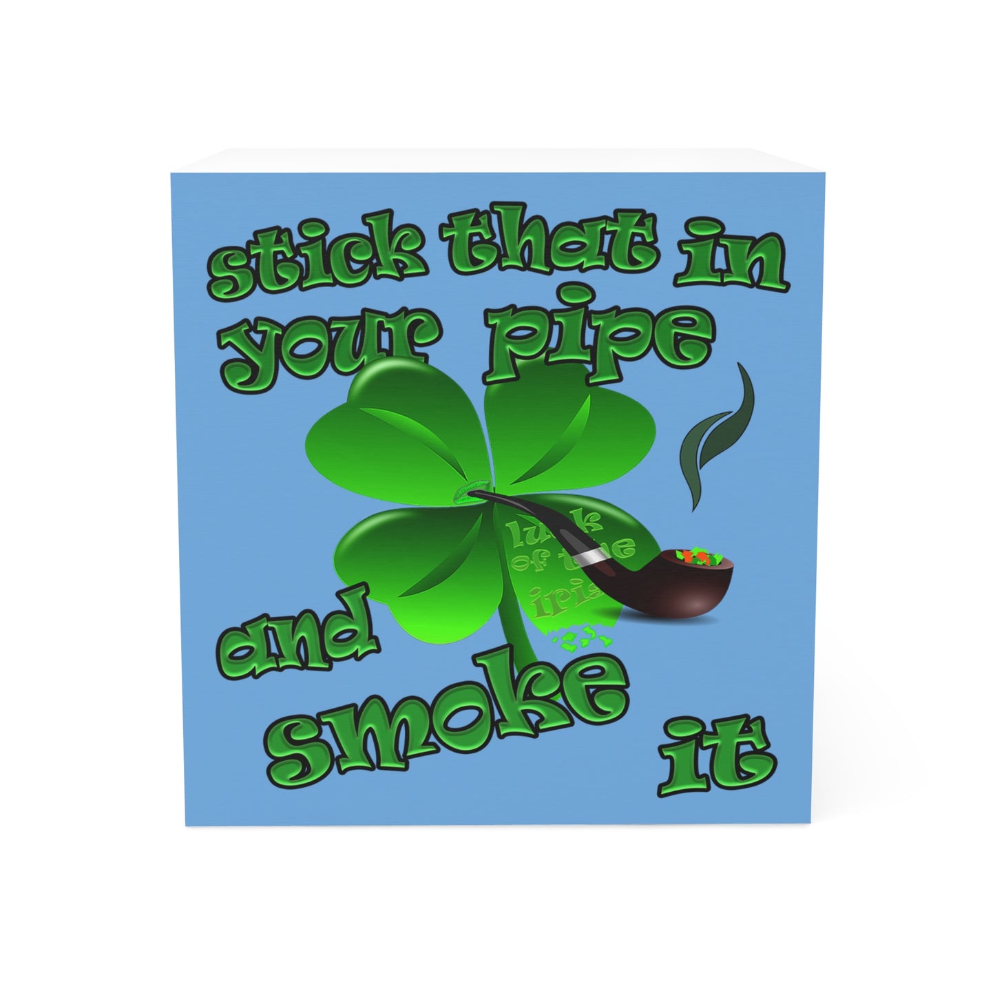 stick that in your pipe and smoke it - note cube (light blue)