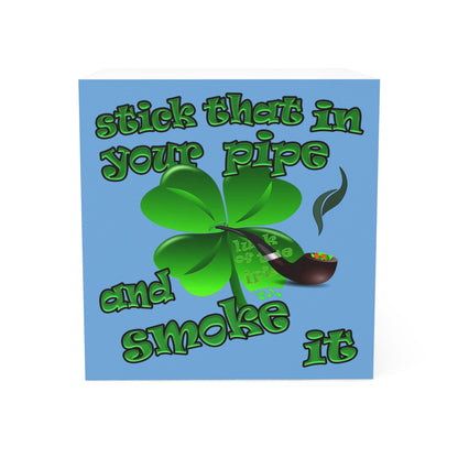 stick that in your pipe and smoke it - note cube (light blue)