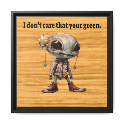 I don't care that your green - framed canvas art (butterscotch wood finish)