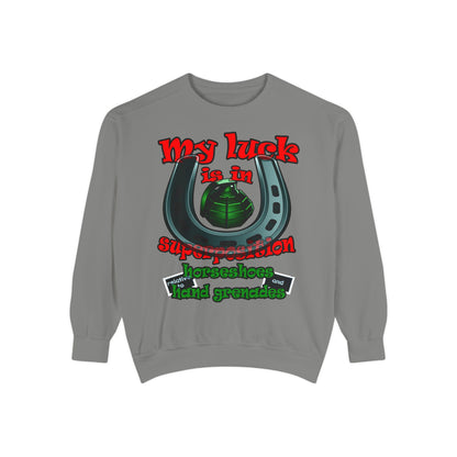 my luck - Unisex Garment-Dyed Sweatshirt