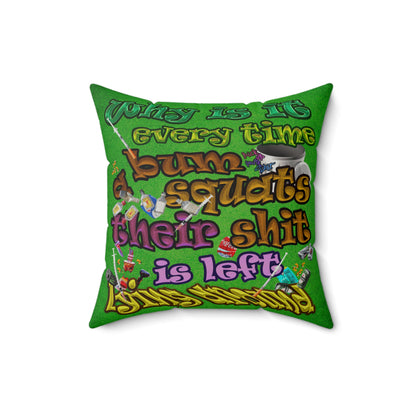 the bum's shit - Faux Suede Square Pillow - (green turf)