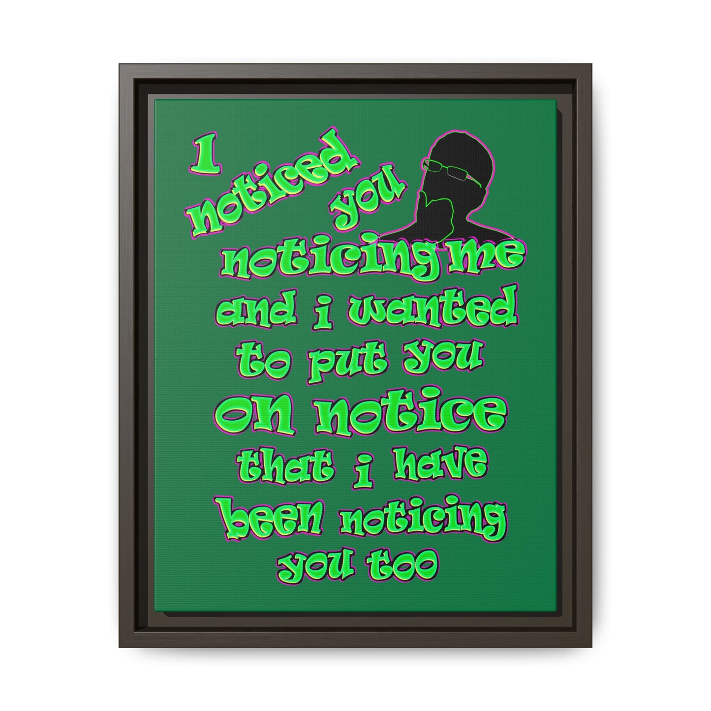 noticed you noticing - framed canvas art (dark green)