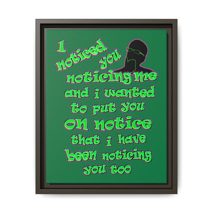 noticed you noticing - framed canvas art (dark green)