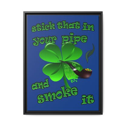stick that in your pipe and smoke it - framed canvas art (dark blue)