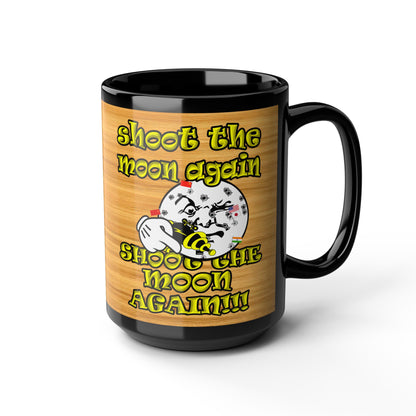 shoot the moon again - Black Mug (butterscotch wood finish)
