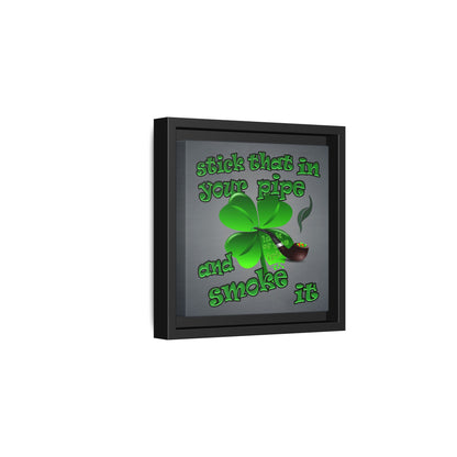 stick that in your pipe and smoke it - framed canvas art (grey-light grey)