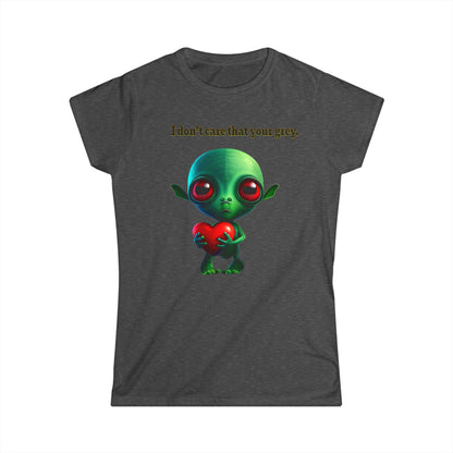 I don't care that your grey - Women's Softstyle Tee