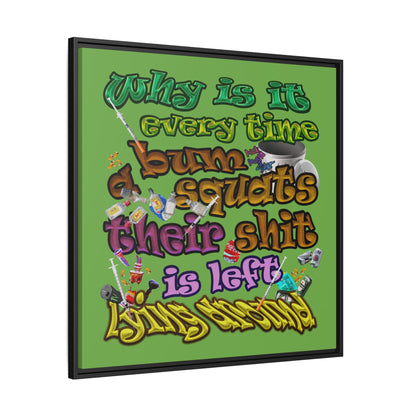 the bum's shit - framed canvas art (green)