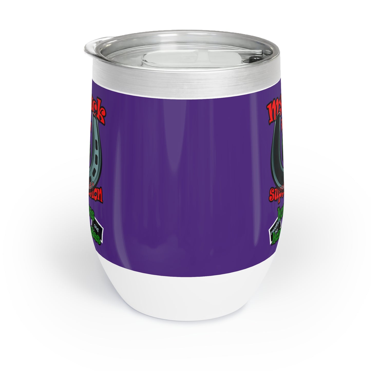 my luck - Chill Wine Tumbler (purple)