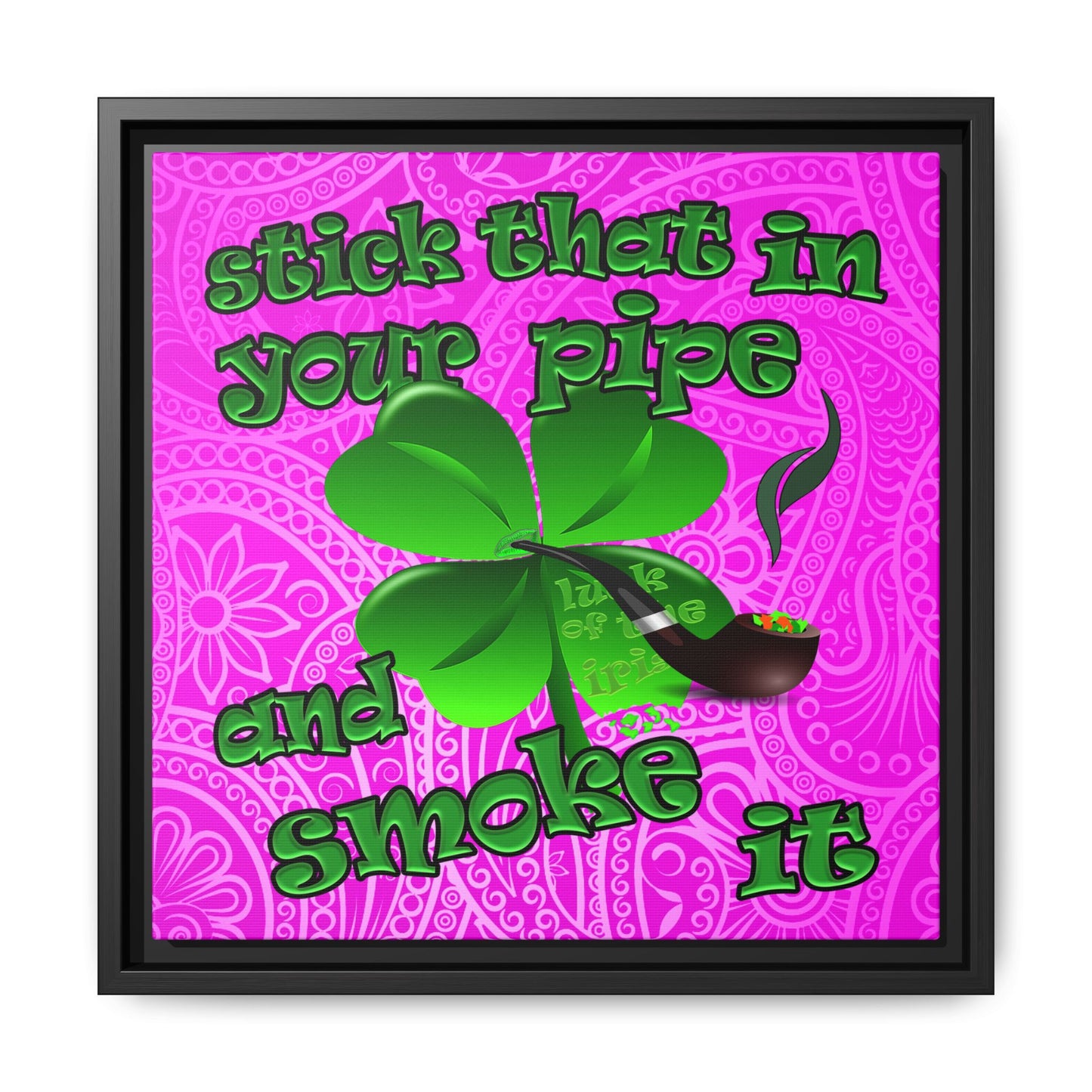 stick that in your pipe and smoke it - framed canvas art (pink swirl)