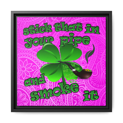 stick that in your pipe and smoke it - framed canvas art (pink swirl)