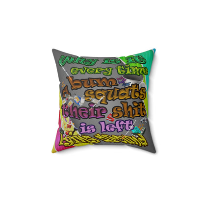 the bum's shit - Spun Polyester Square Pillow - (rainbow split)