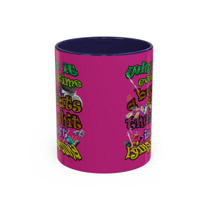 the bum's shit - Accent Mug (pink)