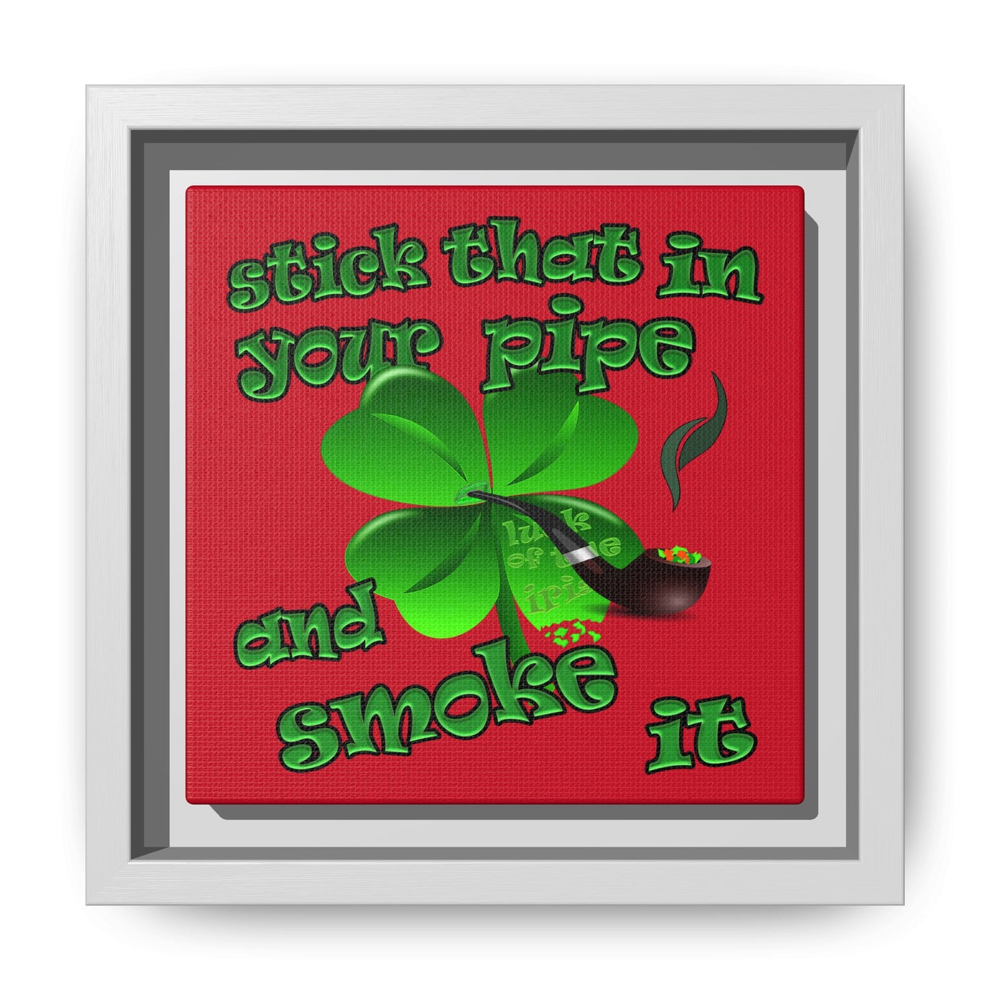 stick that in your pipe and smoke it - framed canvas art (dark red)