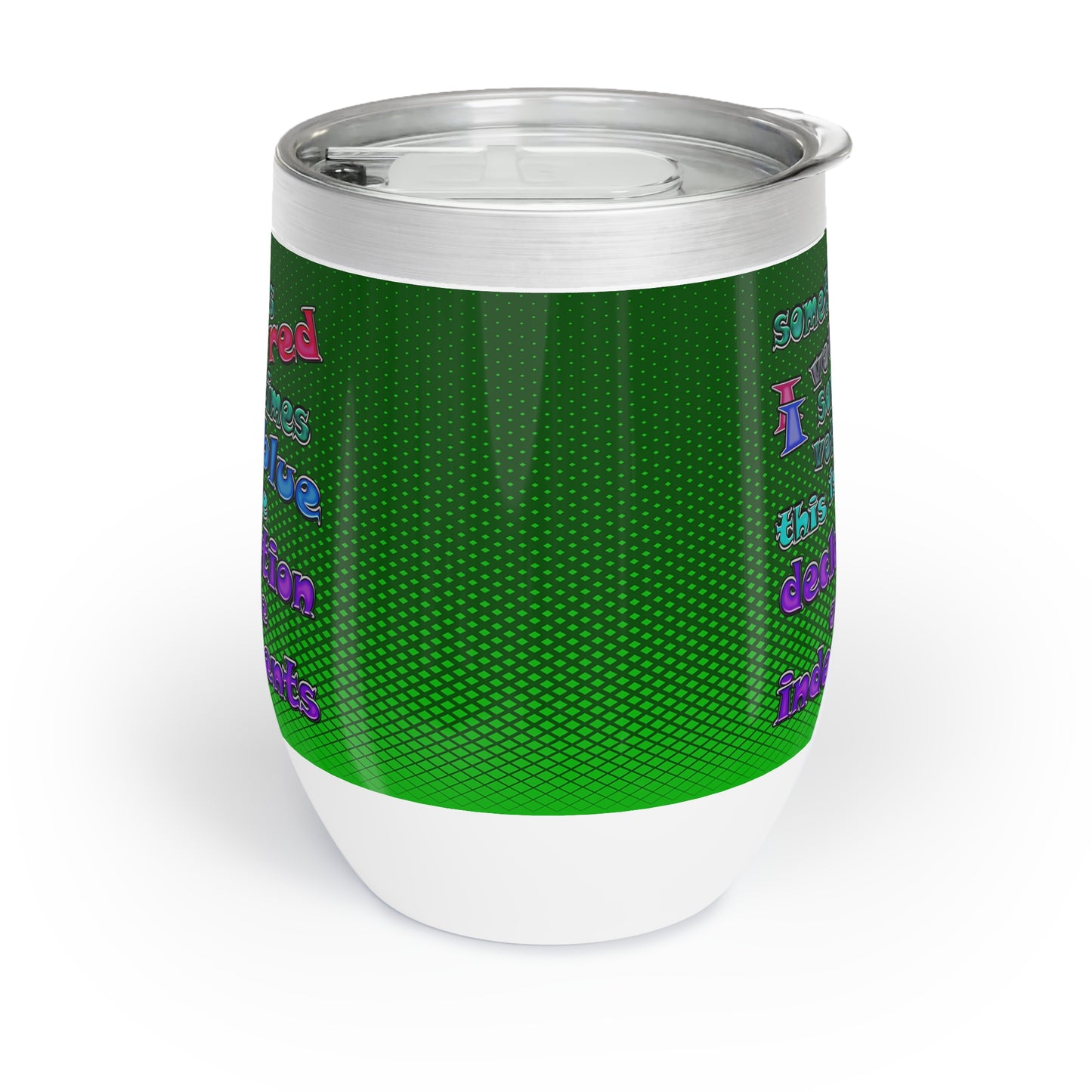 declaration of the independents - Chill Wine Tumbler (logo green)