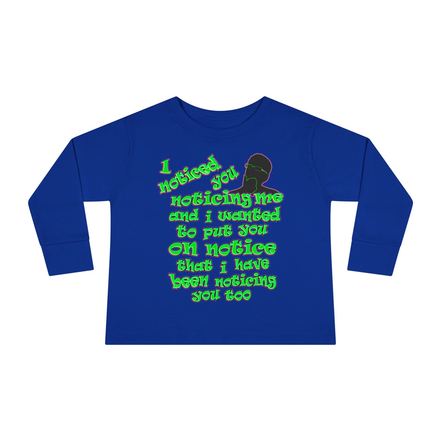 noticed you noticing - Toddler Long Sleeve Tee