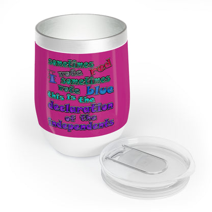 declaration of the independents - Chill Wine Tumbler (pink)