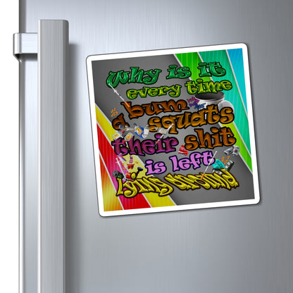 the bum's shit - Magnets - (rainbow split)