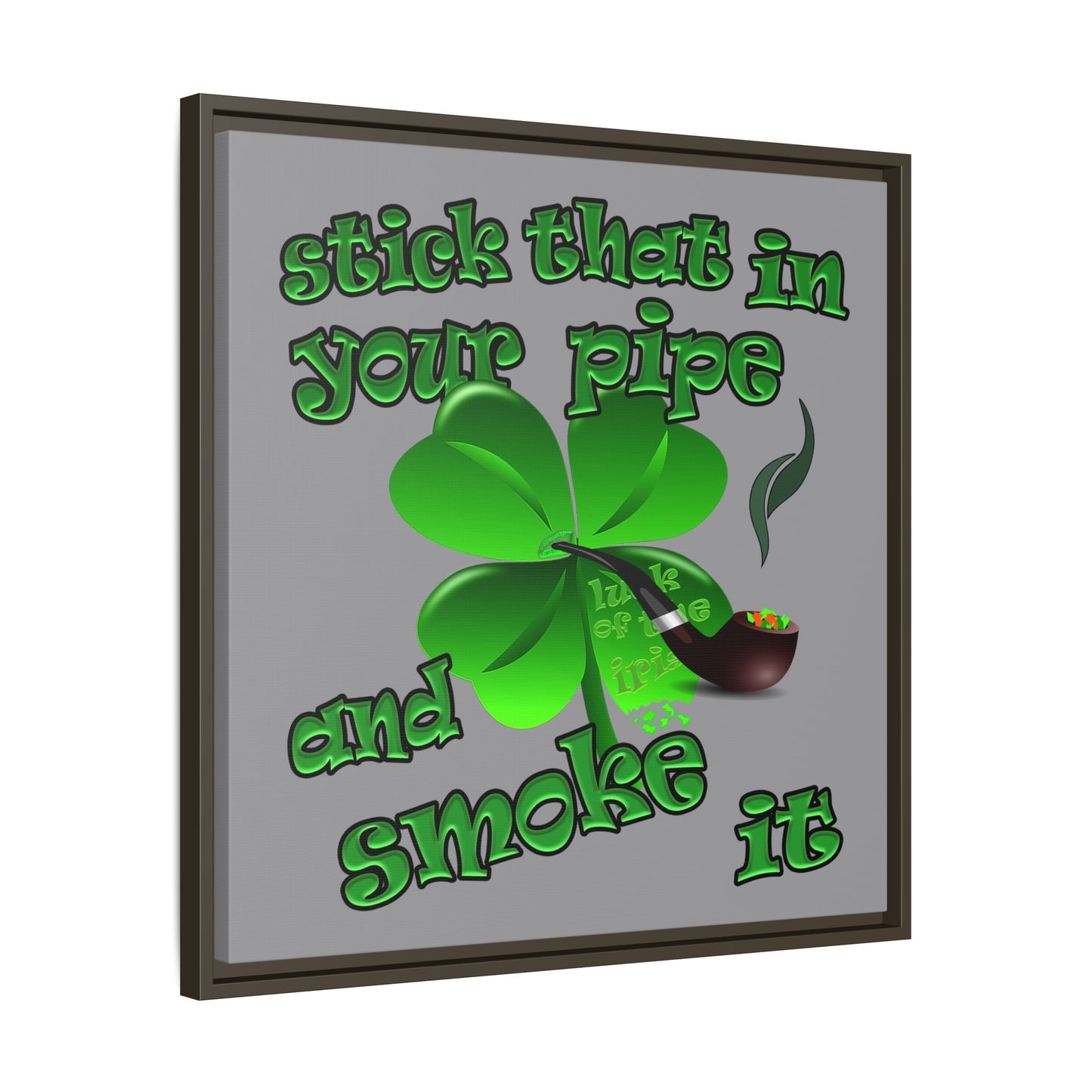 stick that in your pipe and smoke it - framed canvas art (grey)