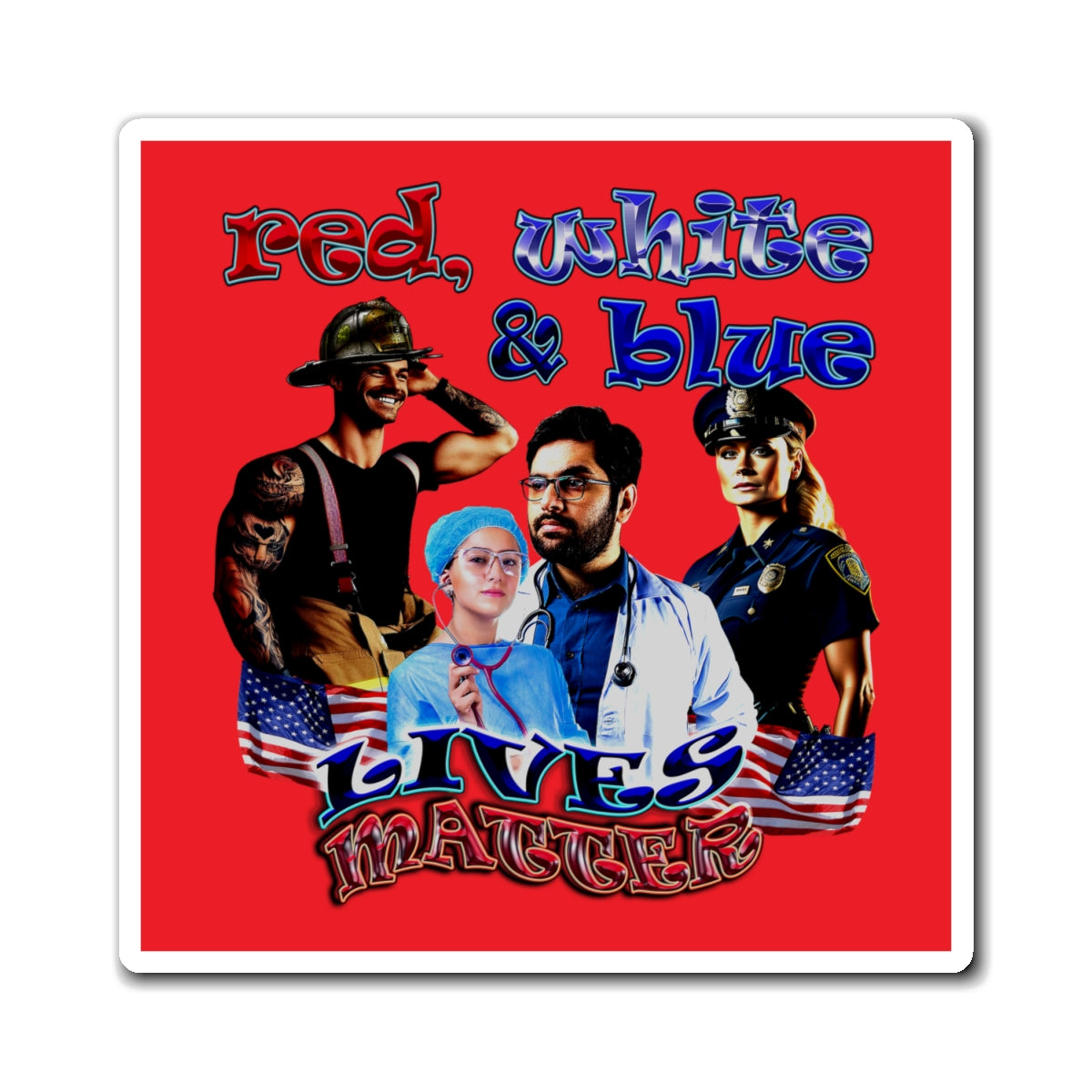 rw&b lives matter - Magnets - (red)