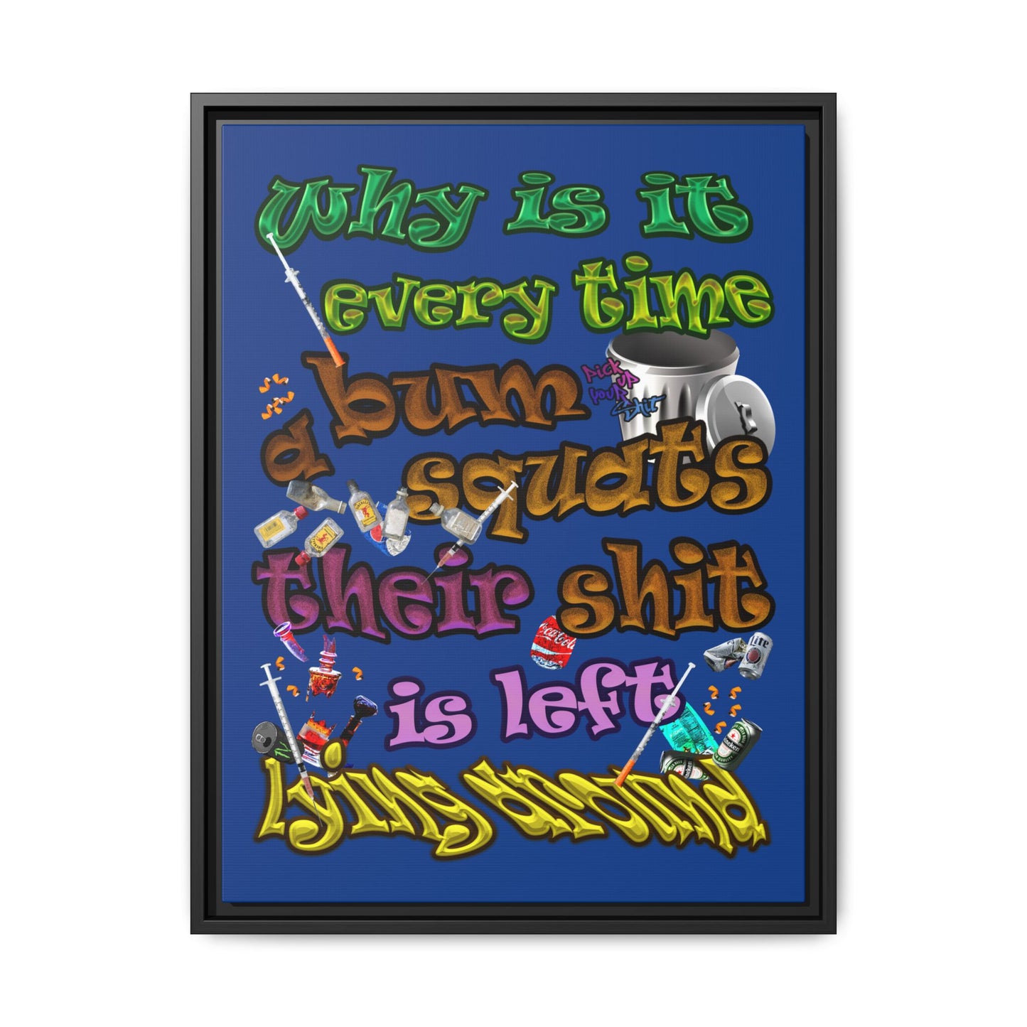 the bum's shit - framed canvas art (dark blue)