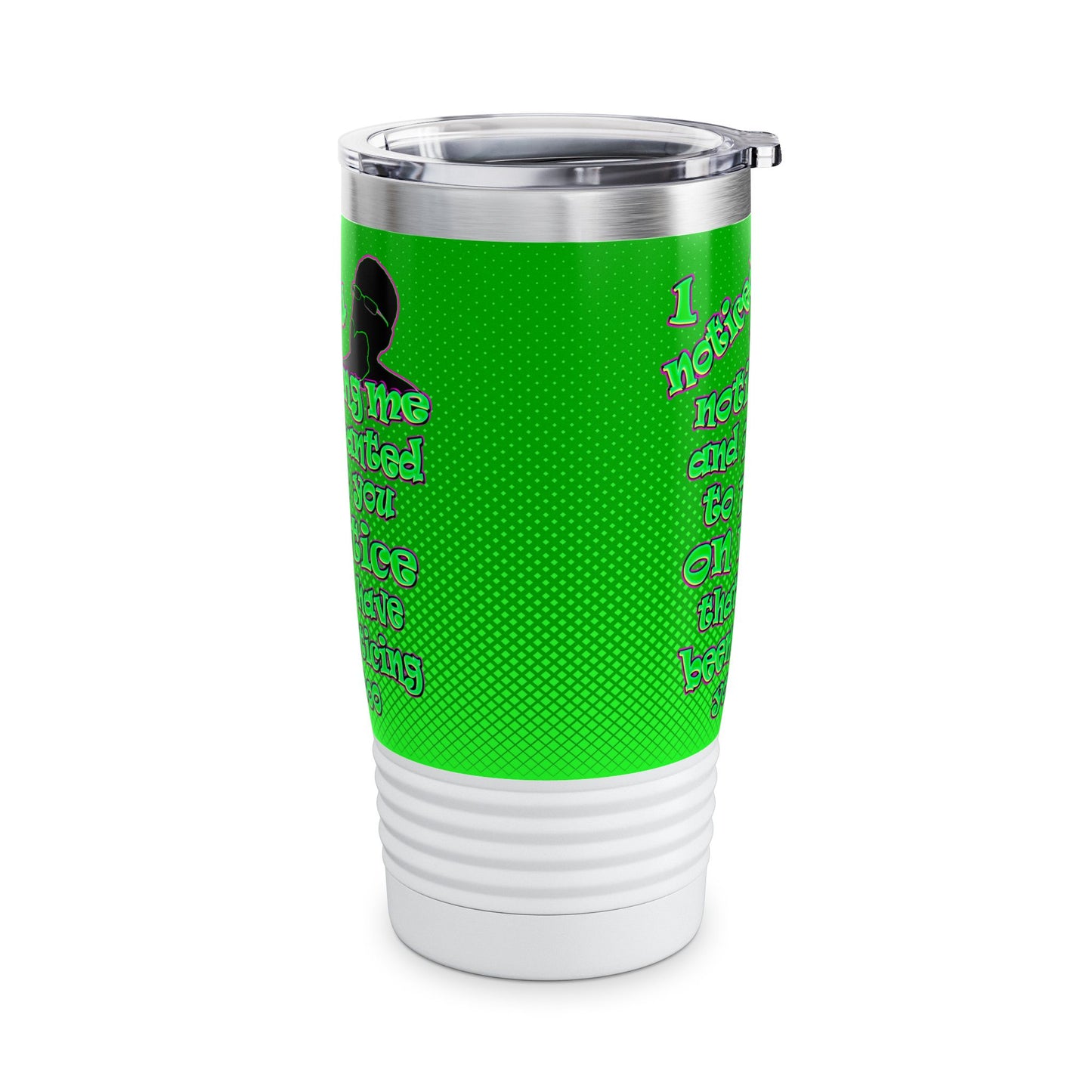 noticed you noticing - Ringneck Tumbler, 20oz (logo green)
