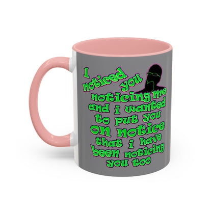 noticed you noticing - Accent Mug (grey)