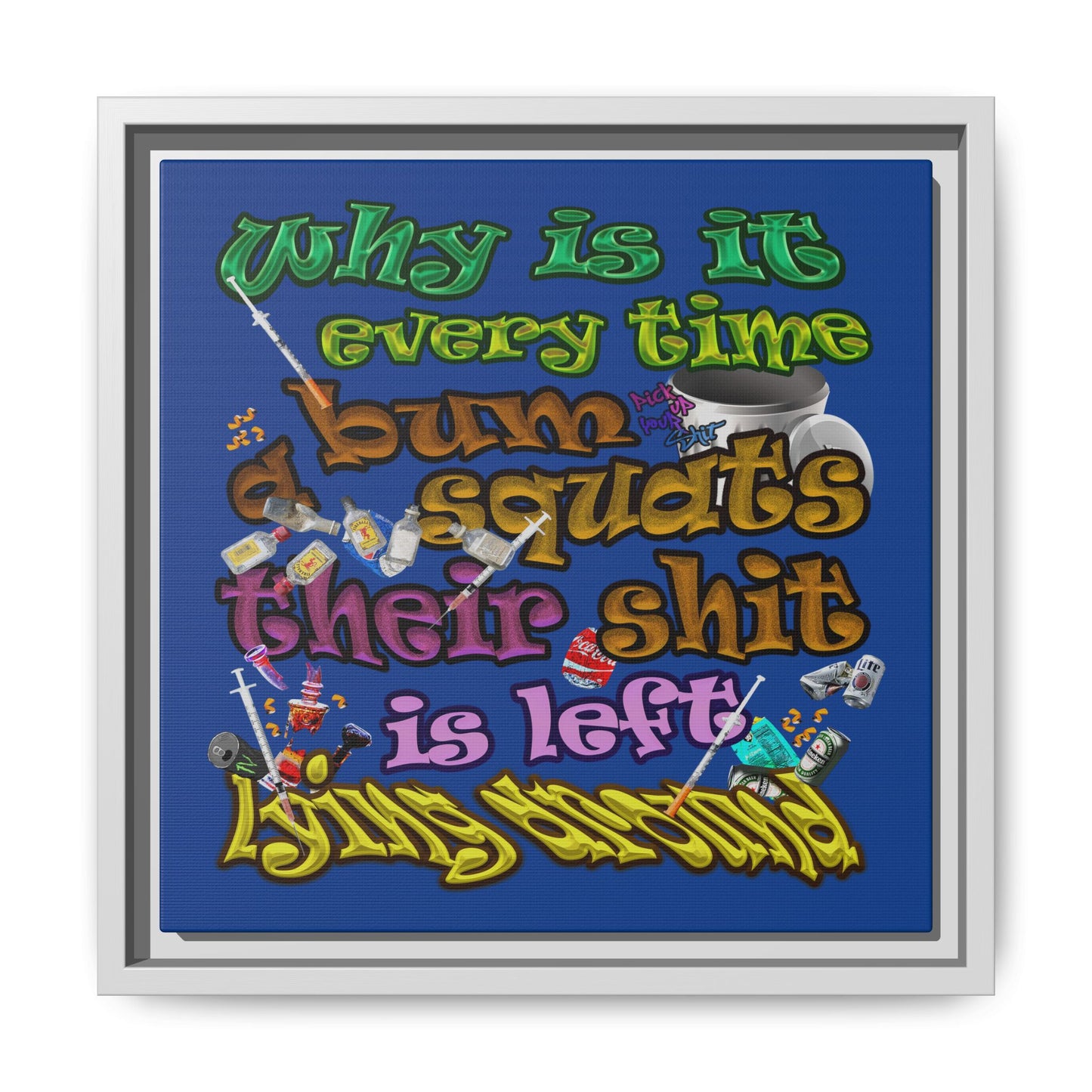 the bum's shit - framed canvas art (dark blue)
