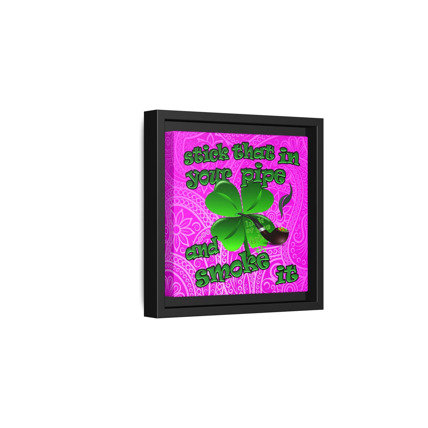 stick that in your pipe and smoke it - framed canvas art (pink swirl)