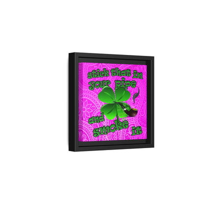 stick that in your pipe and smoke it - framed canvas art (pink swirl)