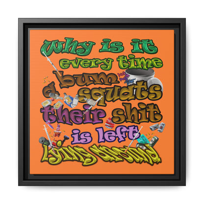 the bum's shit - framed canvas art (crusta)