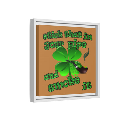 stick that in your pipe and smoke it - framed canvas art (light brown)
