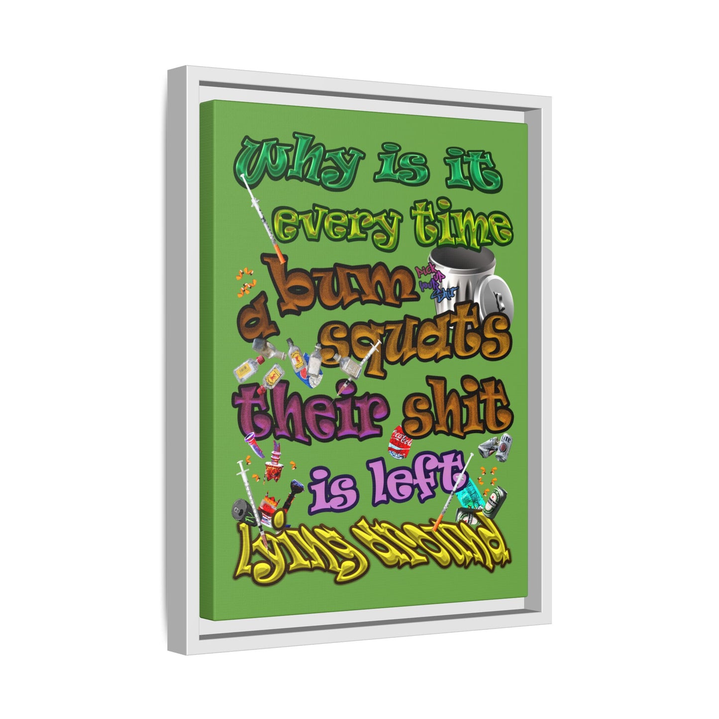 the bum's shit - framed canvas art (green)