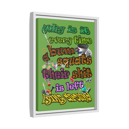 the bum's shit - framed canvas art (green)