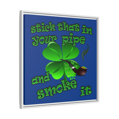 stick that in your pipe and smoke it - framed canvas art (dark blue)