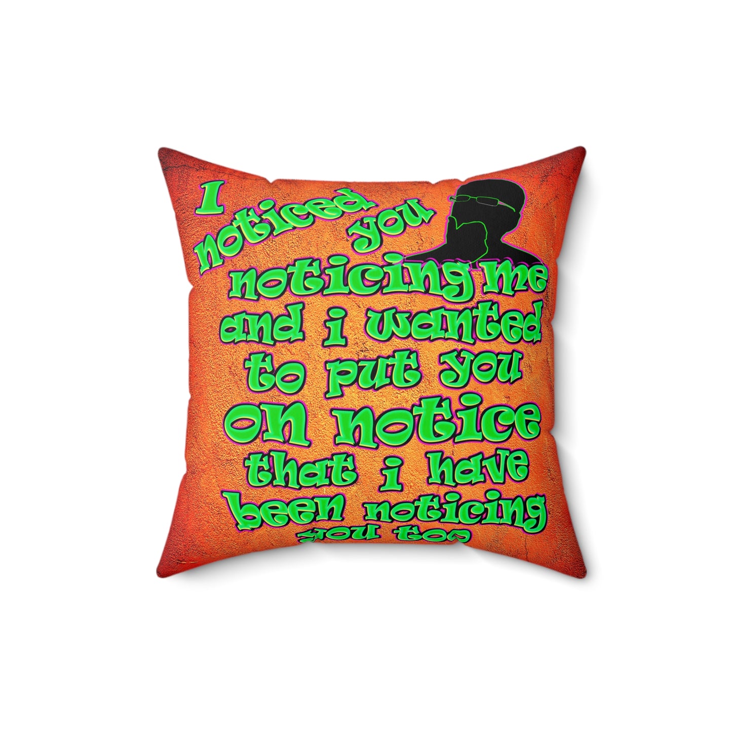 noticed you noticing - Faux Suede Square Pillow - (burnt orange)