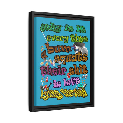 the bum's shit - framed canvas art (turquoise)
