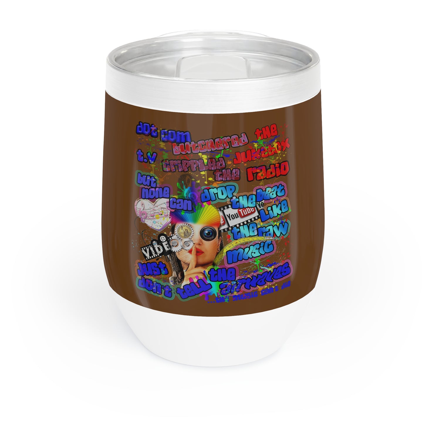 drop the beat - Chill Wine Tumbler (brown)
