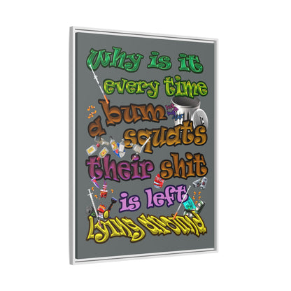 the bum's shit - framed canvas art (dark grey)