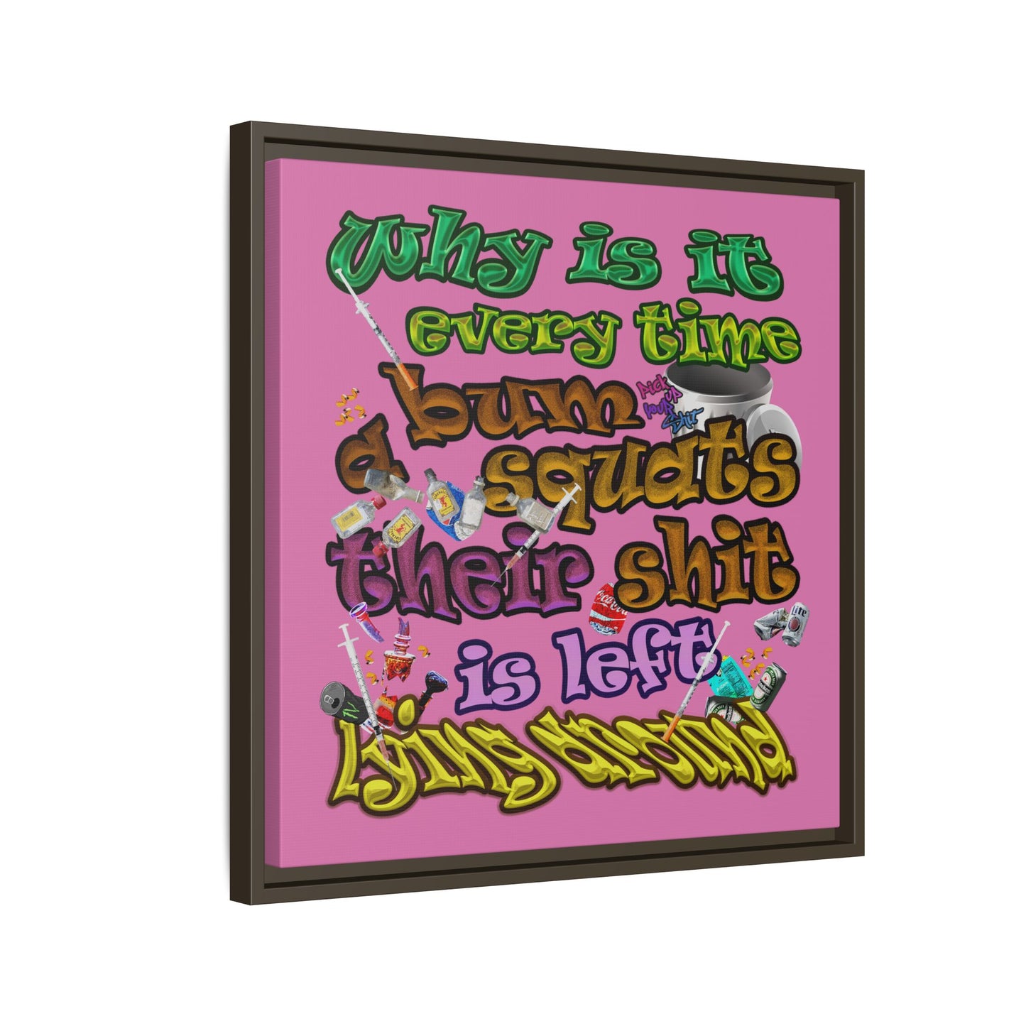 the bum's shit - framed canvas art (light pink)